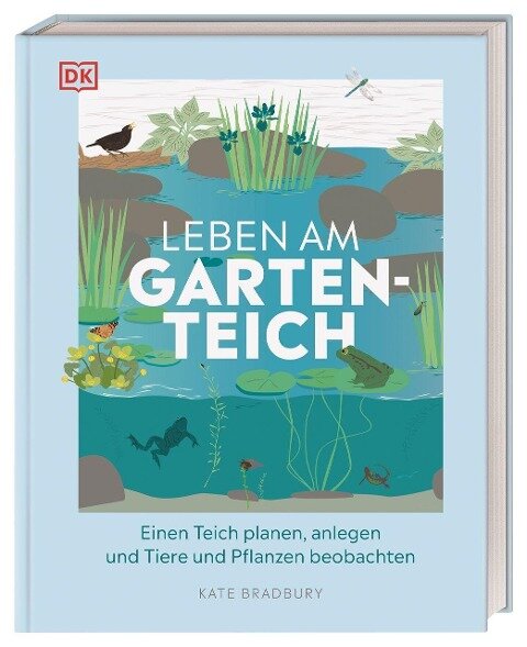 Kate Bradbury - Leben am Gartenteich