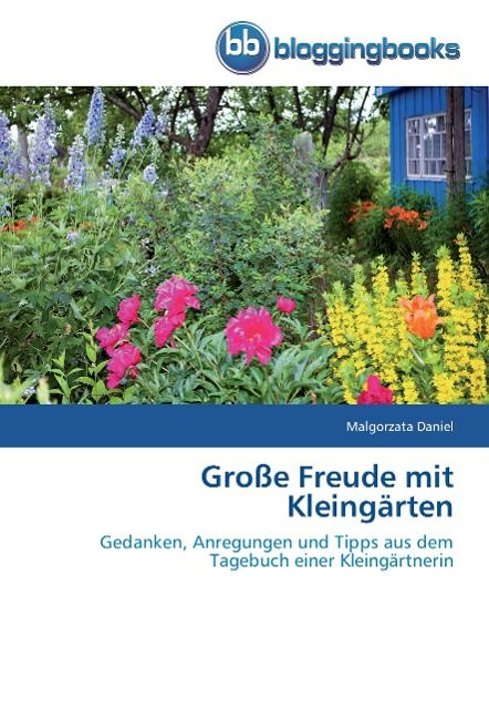 Malgorzata Daniel - Große Freude mit Kleingärten