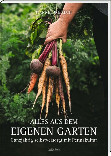 Alles aus dem eigenen Garten – Hannelore Zech
