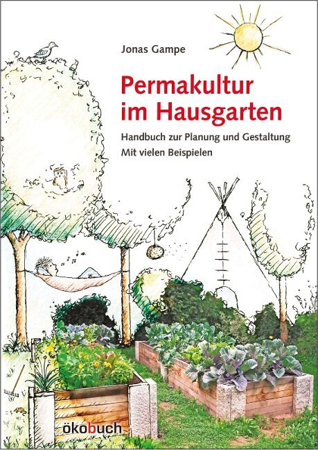 Jonas Gampe - Permakultur im Hausgarten