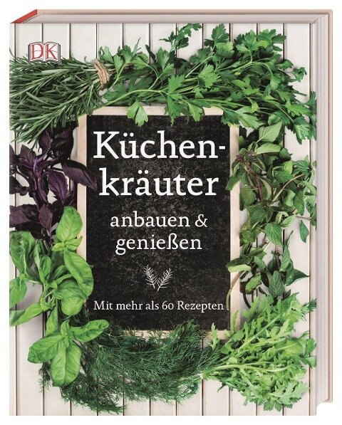 Jeff Cox, Marie-Pierre Moine - Küchenkräuter anbauen und genießen