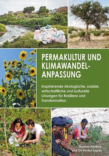 Thomas Henfrey, Gill Penha-Lopes, Vera Hemme - Permakultur und Klimawandelanpassung