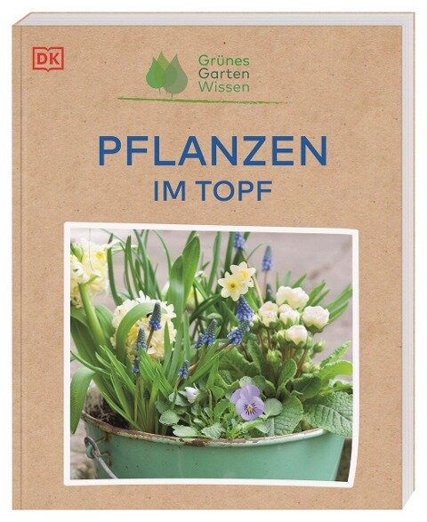 Geoff Stebbings Grünes Gartenwissen. Pflanzen im Topf