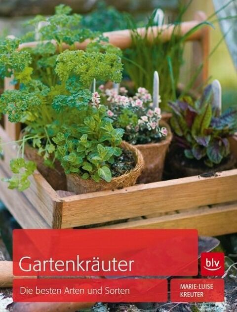 Marie-Luise Kreuter - Gartenkräuter